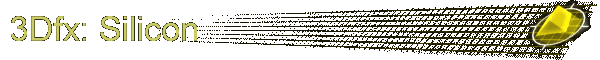 3Dfx: Silicon